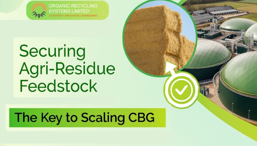 Securing Agri-Residue Feedstock: The Key to Scaling CBG