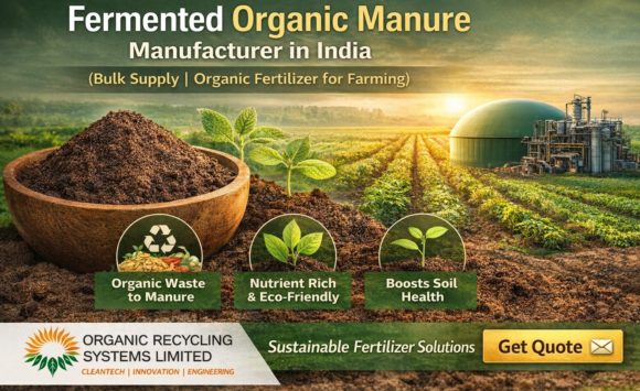 Fermented Organic Manure Manufacturer in India | Organic Recycling Systems (ORS) Fermented Organic Manure Manufacturer in India | Organic Recycling Systems (ORS)
