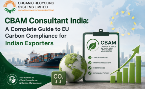 CBAM Consultant India: A Complete Guide to EU Carbon Compliance for Indian Exporters