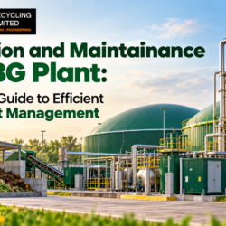 Operation and Maintainance for CBG Plant: Complete Guide to Efficient CBG Plant Management