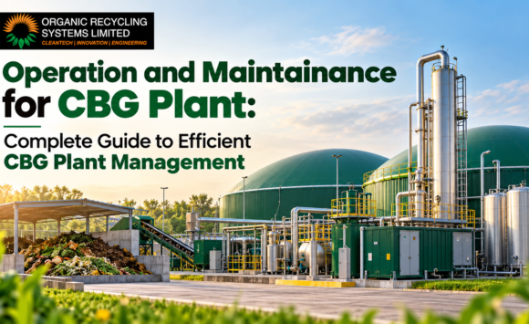 Operation and Maintainance for CBG Plant: Complete Guide to Efficient CBG Plant Management