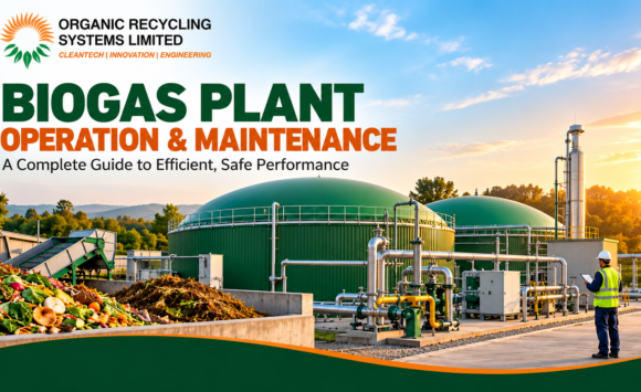 Operation and Maintenance: A Complete Guide to Biogas Plants